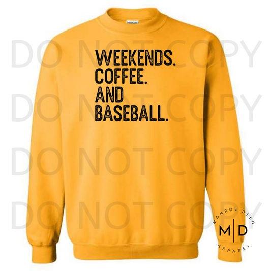 Weekends. Baseball & Coffee