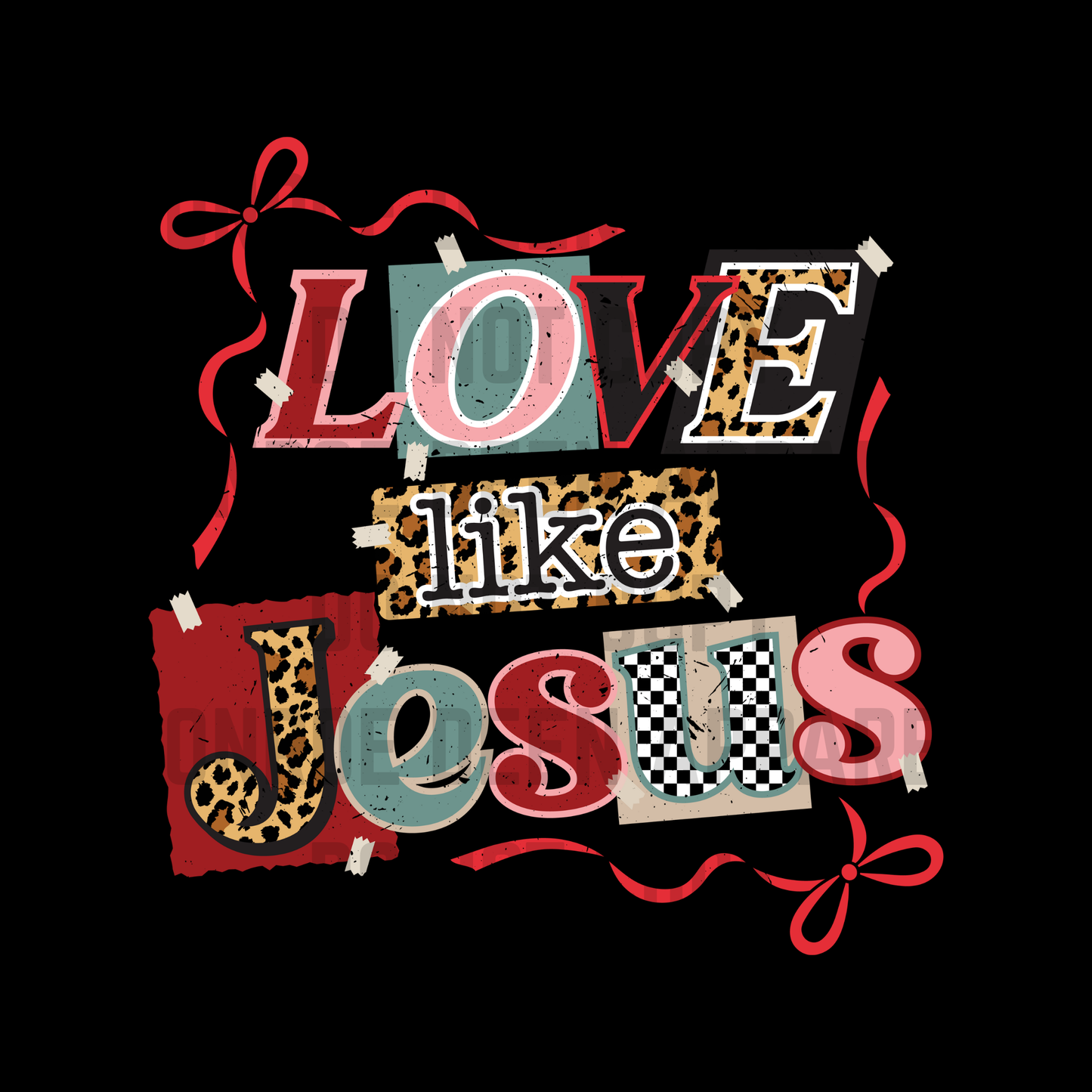 Love Like Jesus Bow DTF Transfer